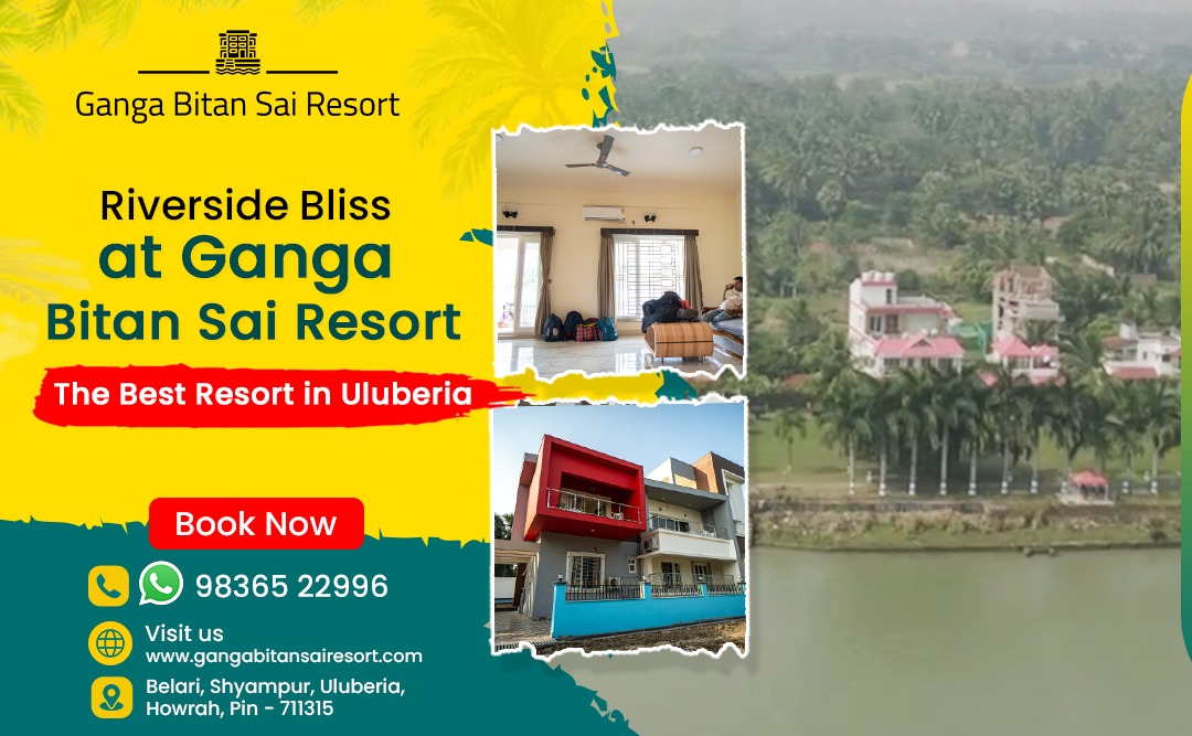 Riverside Bliss at Ganga Bitan Sai Resort - The Best Resort in Uluberia
